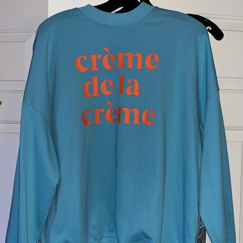 Crème de ma crème sweatshirt